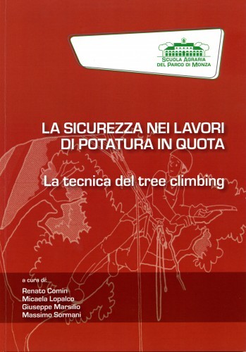 "La sicurezza nei lavori di potatura in quota - La tecnica del tree climbing"