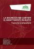 "La sicurezza nei cantieri di abbattimento in quota - Tecniche e procedure"